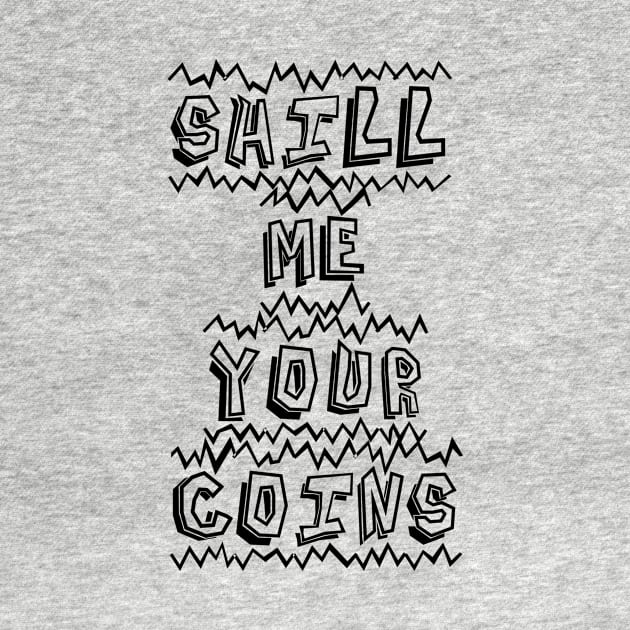 Shill me your coin Electric by Yokai.design